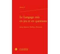 Le Langage mis en jeu et en questions: Jarry, Ionesco, Tardieu, Novarina