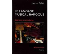 Le langage musical baroque: Eléments et structures