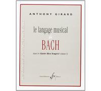 LE LANGAGE MUSICAL DE BACH DANS LE CLAVIER BIEN TEMPERE VOLUME II