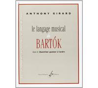 Le langage musical de bartok--dans le quatrieme quatuor a cordes