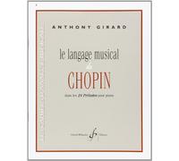 LE LANGAGE MUSICAL DE CHOPIN DANS LES 24 PRELUDES POUR PIANO