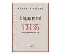 LE LANGAGE MUSICAL DE DEBUSSY DANS LES 12 ETUDES POUR PIANO