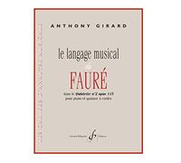 Le langage musical de faure--dans le quintette na 2 opus 115 pour piano et quatuor a cordes