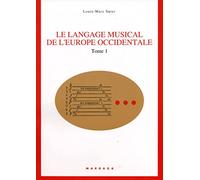 Le langage musical de l'Europe Occidentale: Tome 1 : Texte et glossaire