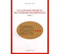 Le langage musical de l'Europe Occidentale Tome 1 : Texte et glossaire - Louis-Marc Suter - Mardaga - broché - Essai