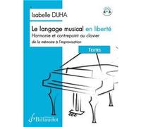Duha Isabelle - Le Langage Musical En Liberte -pack Textes & Realisations