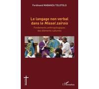 Le Langage Non Verbal Dans Le Missel Zaïrois - Fondements Anthropologiques Des Éléments Culturels