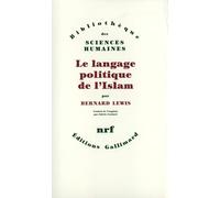 Le Langage politique de l'Islam Bernard Lewis (Auteur), Odette Guitard (Traduction)