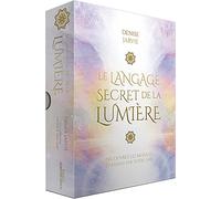 Le langage secret de la lumière - Découvrez les messages transmis par votre âme: Découvrez les messages transmis par votre âme