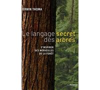 Le langage secret des arbres
