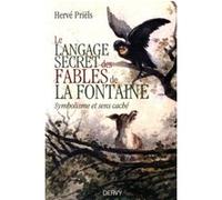 Le langage secret des fables de la fontaine Hervé Priëls (Auteur)
