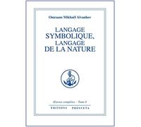 Le langage symbolique, tome 8 : Langage de la nature