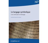 Le langage symbolique: Une méthode en théologie