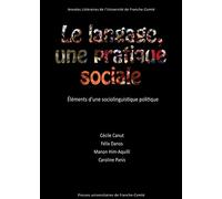 Le Langage, une Pratique Sociale. Elements d'une Sociolinguistique