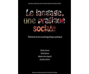 Le Langage, une Pratique Sociale. Elements d'une Sociolinguistique