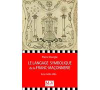 Le language symbolique de la franc-maçonnerie