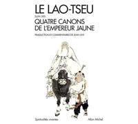 Le Lao-Tseu: Suivi des Quatre Canons de l'empereur jaune