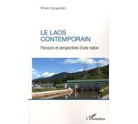 Le Laos contemporain Parcours et perspectives d'une nation - Kham Vorapheth - L'harmattan - broché - Essai