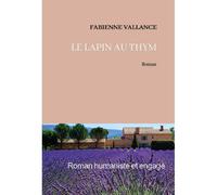 Le Lapin au thym - Fabienne Vallance - La Part Commune - broché - Roman
