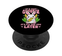 Le Lapin Dit : Ce n'est Pas Un Au Revoir mais Un Au Revoir PopSockets PopGrip Adhésif