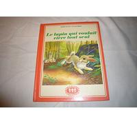Le lapin qui voulait vivre tout seul