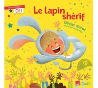 Le lapin shérif - Nouvelle édition 2025 - Collection Une Histoire...et OLI