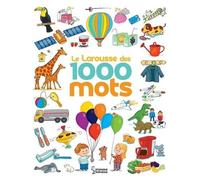 Caroline Modeste – Le Larousse des 1 000 mots NE – Document jeunesse – Cartonné