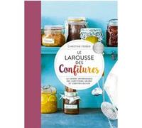 Le Larousse des Confitures - Christine Ferber - Larousse - cartonné - Dictionnaire et encyclopédie