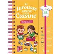 Le Larousse Junior De La Cuisine - Des Recettes Faciles Pour Les Enfants !