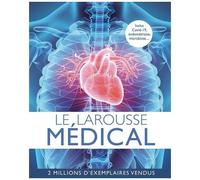 Collectif – Le Larousse médical – Dictionnaire et encyclopédie – Cartonné