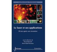 Pierre-Noël Favennec – Le laser et ses applications : 50 ans après son invention – Broché