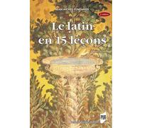 Le latin en 15 leçons 4e édition - Jean-Michel Fontanier - Presses Universitaires Rennes - broché - Scolaire / Universitaire