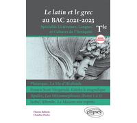 Le latin et le grec au bac 2021. Spécialité Littérature, Langues et Cultures de l'Antiquité. Terminale. Nouveaux programmes. Plutarque, La Vie d'Alcibiade. Francis Scott Fitzgerald, Gatsby le magnifiq