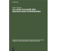Le Latin Vulgaire Des Inscriptions Pompéiennes