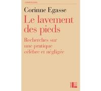 Le lavement des pieds : recherche sur une pratique négligée