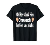 Le Laveur d'oreille Mr Chic Hirn ne Nous Aide Pas. T-Shirt Graphique avec Valeur