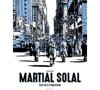 LE LAYEUR Martial Solal, une vie à l'improviste