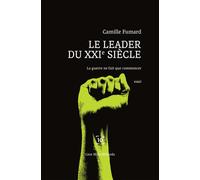 Le leader au XXIe siècle La guerre est déclarée - Camille Fumard - Cent Mille Milliards - broché - Essai