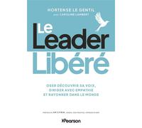 Le Leader libéré - Hortense Le Gentil - Pearson France - broché - Etude