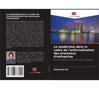 Le Leadership Dans Le Cadre De L'externalisation Des Processus D'entreprise