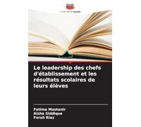 Le leadership des chefs d'établissement et les résultats scolaires de leurs élèves