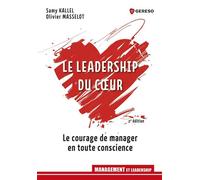 Le leadership du coeur Le courage de manager en toute conscience - Samy Kallel - Gereso Eds - broché - Essai