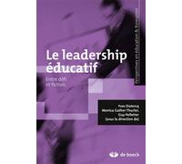 Le leadership éducatif Entre défi et fiction - Yves Dutercq - De Boeck Supérieur - broché - Essai