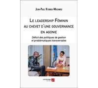 Le Leadership Féminin Au Chevet D'une Gouvernance En Agonie - Déficit Des Politiques De Gestion Et Problématiques Transversales