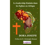 Le Leadership Féminin Dans Les Eglises En Afrique (French Edition)