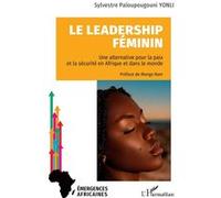 Le leadership féminin: Une alternative pour la paix et la sécurité en Afrique et dans le monde