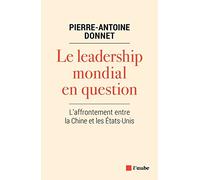 Le leadership mondial en question - L'affrontement entre la