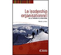 Le leadership organisationnel : de la théorie à la pratique - Pierre Lainey - Gaetan Morin Cheneliere Education - broché - Etude