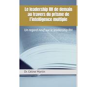 Le leadership RH de demain au travers du prisme de l’intelligence multiple: Un regard neuf sur le leadership RH