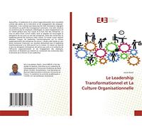 Le Leadership Transformationnel et La Culture Organisationnelle